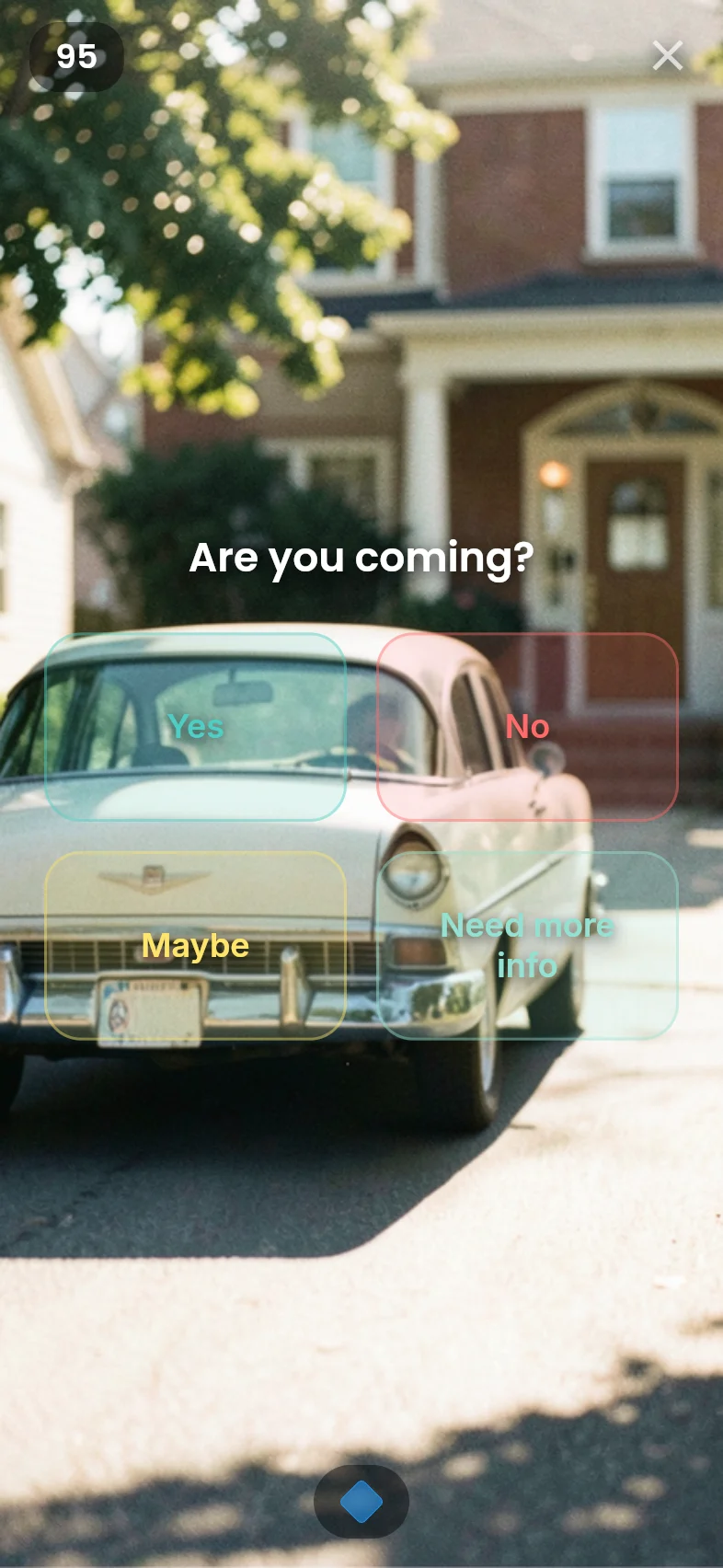 Decision: are you coming?
